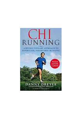 ChiRunning : a revolutionary approach to effortless, injury-free running