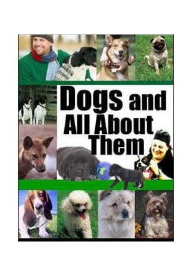 Dogs And All About Them