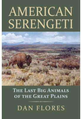 American Serengeti: The Last Big Animals of the Great Plains
