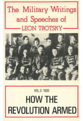 The Military Writings of Leon Trotsky, Volume 3