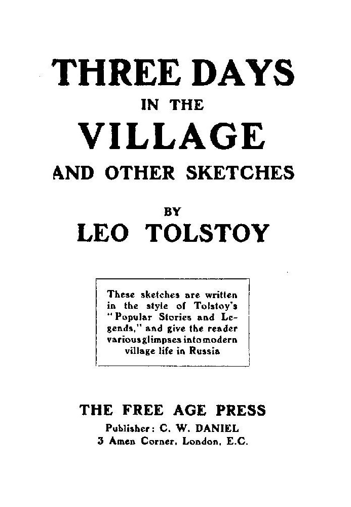 Three Days in the Village, and Other Sketches. Written from September 1909 to July 1910.