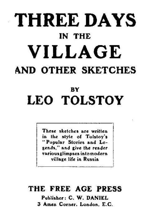 Three Days in the Village, and Other Sketches. Written from September 1909 to July 1910.