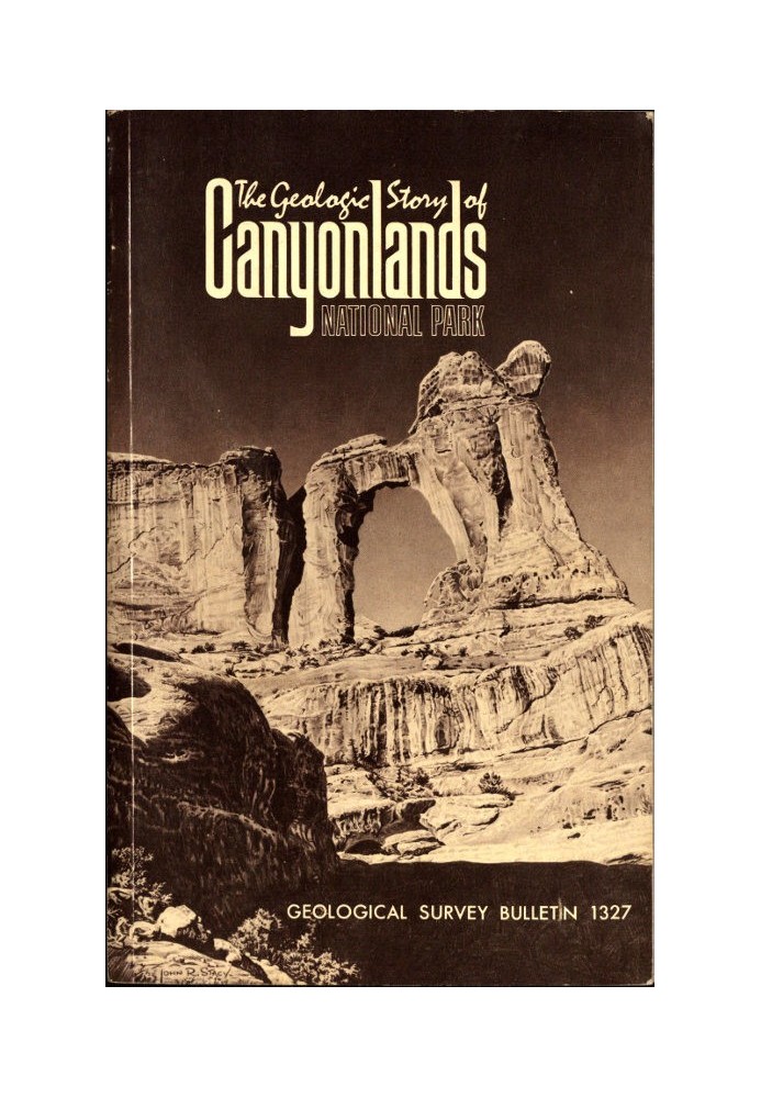 The Geologic Story of Canyonlands National Park