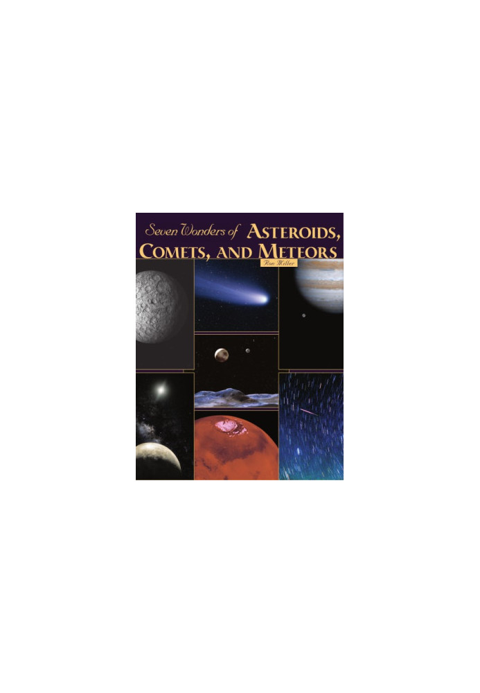 Seven wonders of asteroids, comets, and meteors
