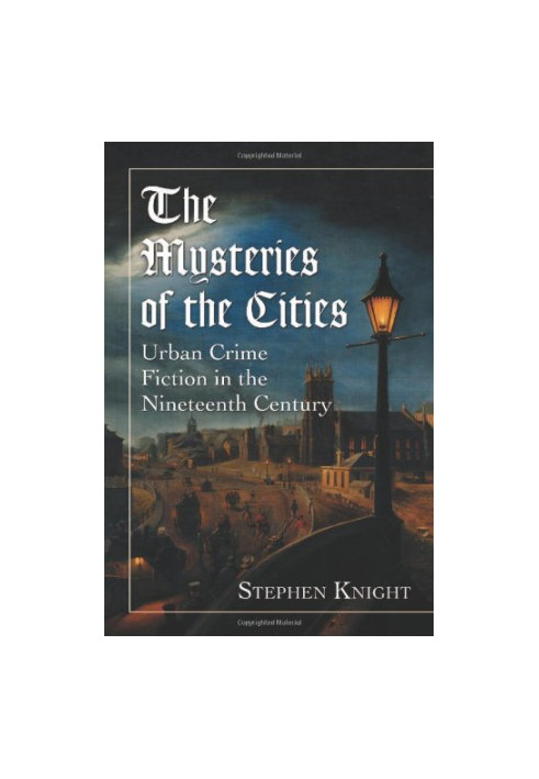 The Mysteries of the Cities: Urban Crime Fiction in the Nineteenth Century