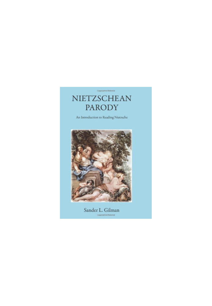 Nietzschean parody : an introduction to reading Nietzsche