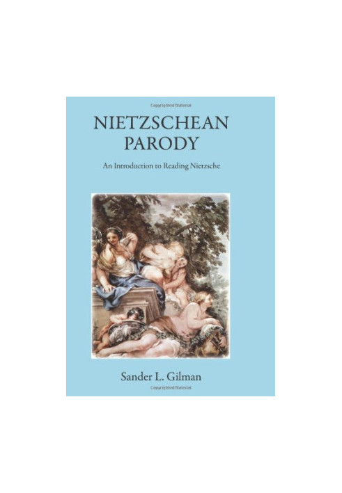 Nietzschean parody : an introduction to reading Nietzsche
