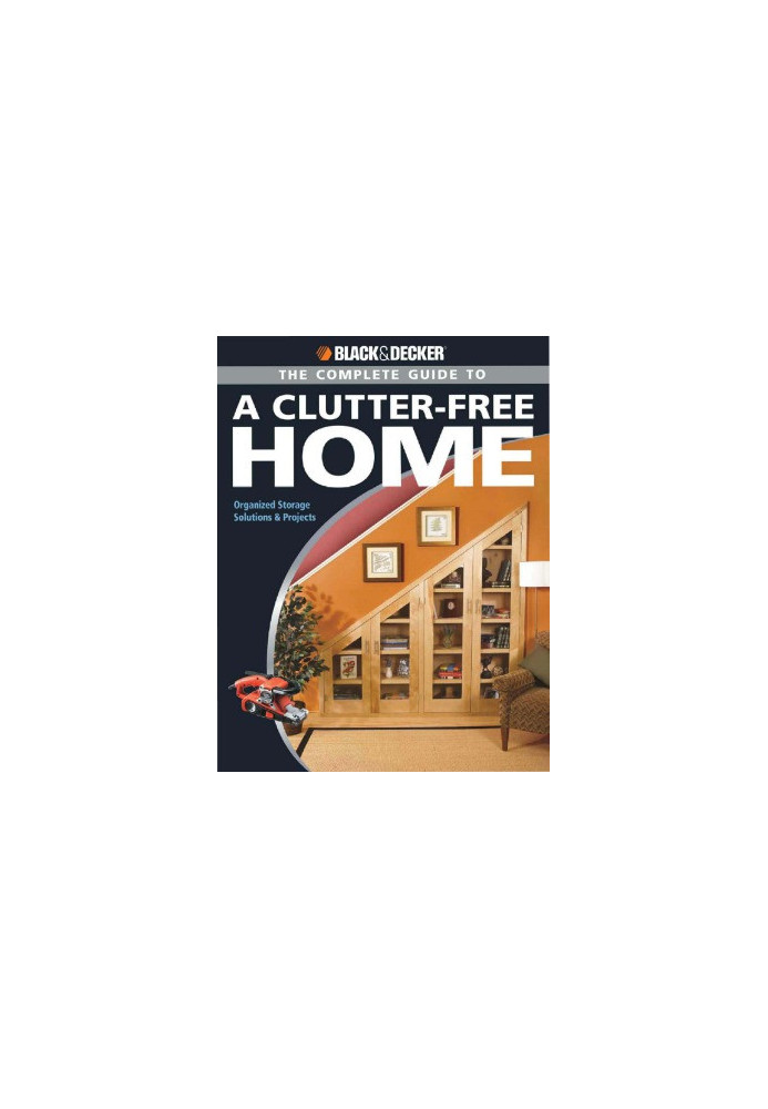 The Complete Guide to a Clutter-Free Home