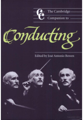 The Cambridge Companion to Conducting (Cambridge Companions to Music)