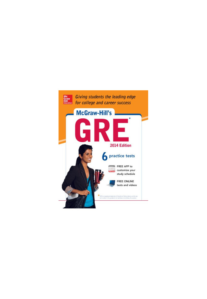 McGraw-Hill's GRE, 2014 Edition: Strategies + 6 Practice Tests + Test Planner App