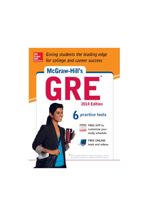 McGraw-Hill's GRE, 2014 Edition: Strategies + 6 Practice Tests + Test Planner App