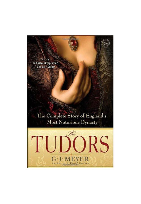The Tudors: The Complete Story of England's Most Notorious Dynasty