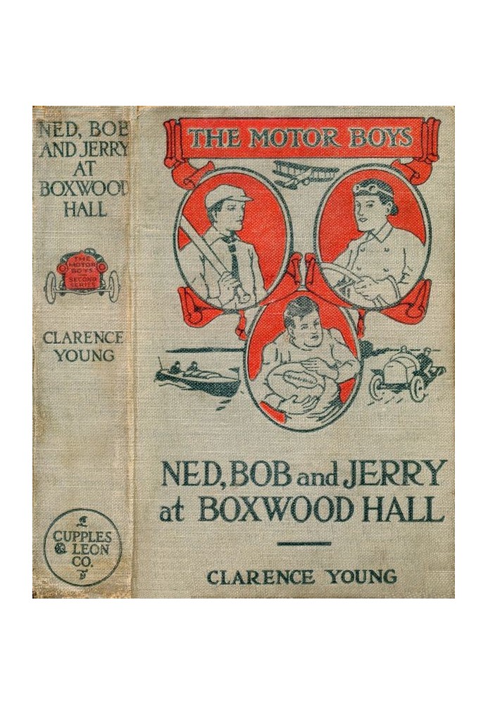 Ned, Bob and Jerry at Boxwood Hall; Or, The Motor Boys as Freshmen