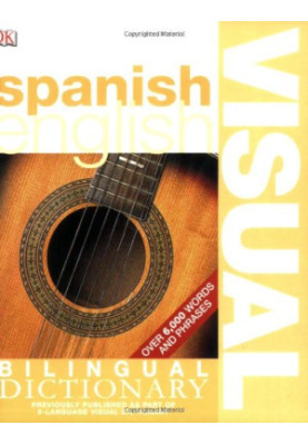 Spanish English: Bilingual Visual Dictionary (DK Visual Dictionaries)