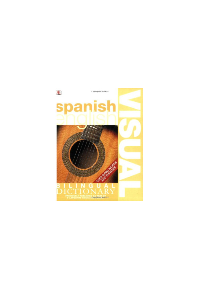 Spanish English: Bilingual Visual Dictionary (DK Visual Dictionaries)