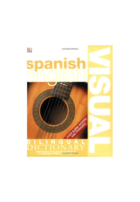 Spanish English: Bilingual Visual Dictionary (DK Visual Dictionaries)