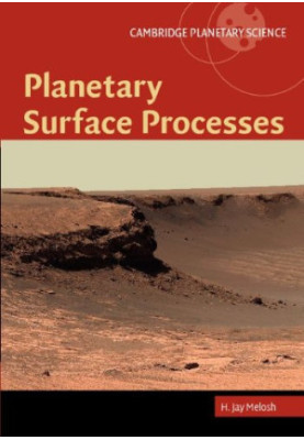 Planetary Surface Processes (Cambridge Planetary Science)