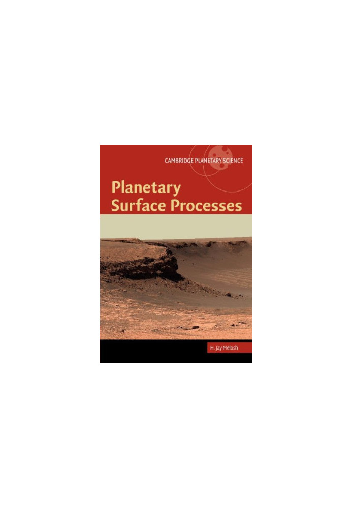 Planetary Surface Processes (Cambridge Planetary Science)
