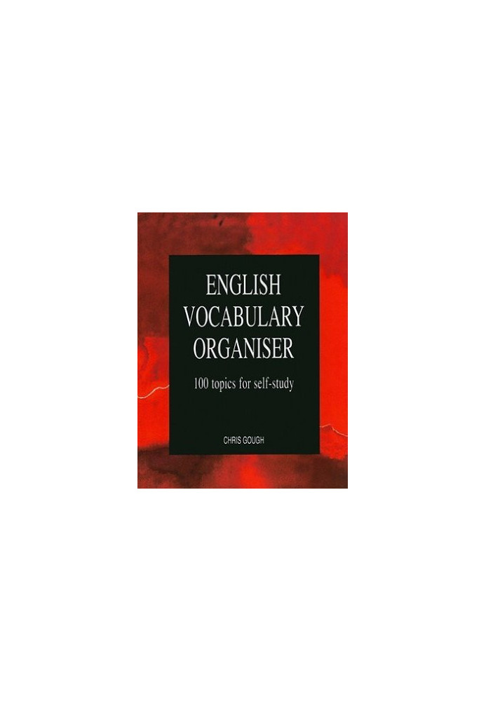 English Vocabulary Organiser: 100 Topics for Self-study (with Keys)