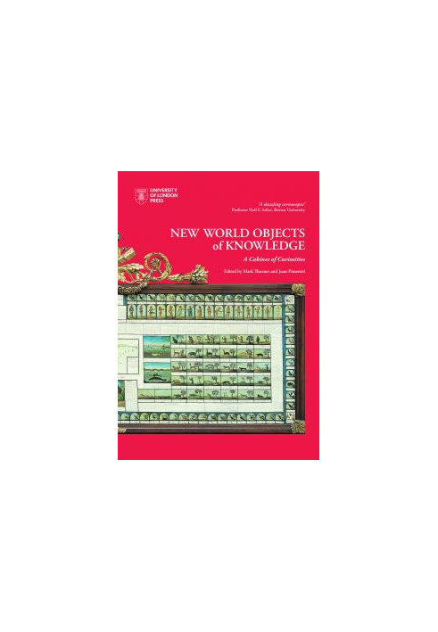 New World Objects of Knowledge. A Cabinet of Curiosities