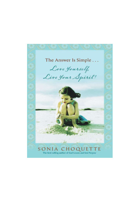 The answer is simple--: love yourself, live your spirit!