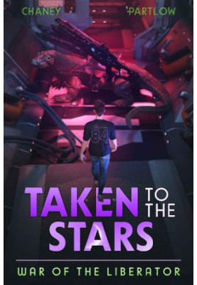 Taken to the Stars 2 - War of the Liberator