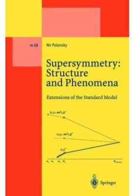 Supersymmetry: Structure and Phenomena. Extensions of the Standard Model