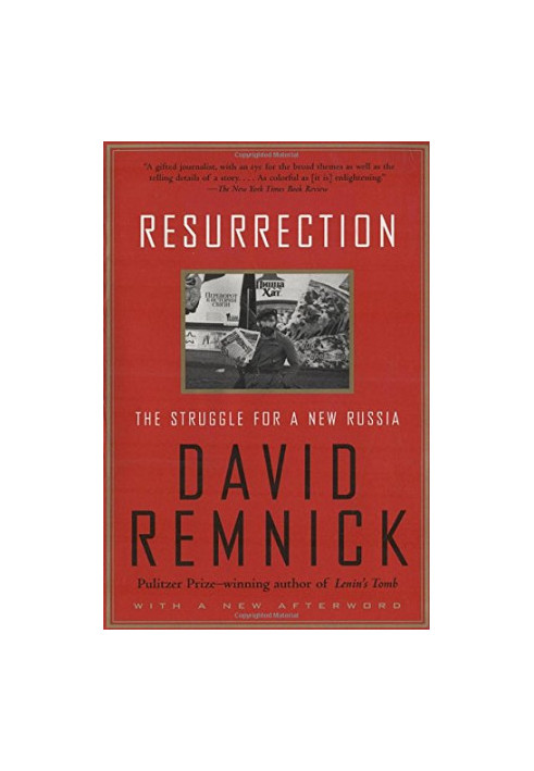 Resurrection : the struggle for a new Russia