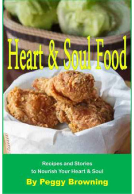 Heart & Soul Food: Recipes and Stories to Nourish Your Heart & Soul