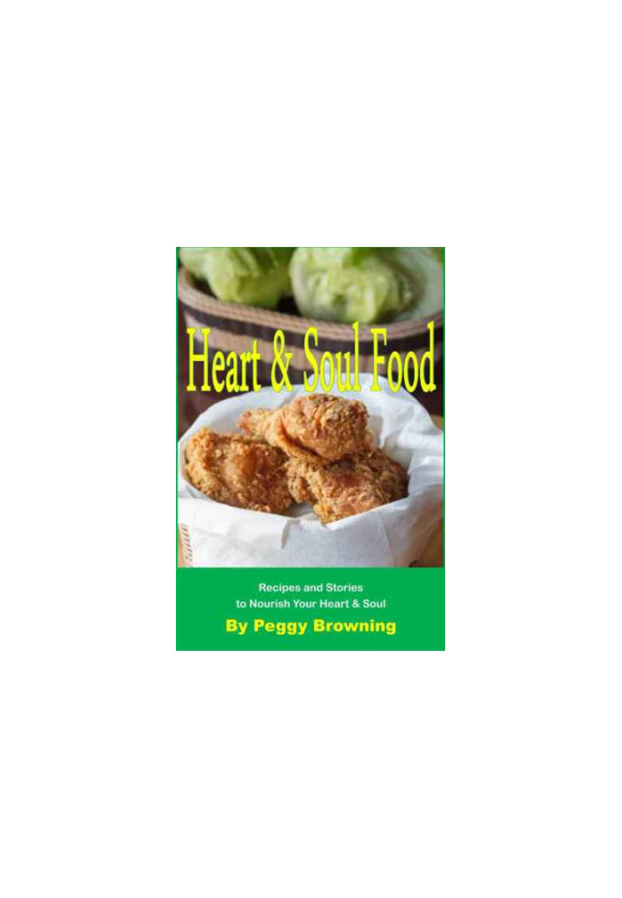 Heart & Soul Food: Recipes and Stories to Nourish Your Heart & Soul