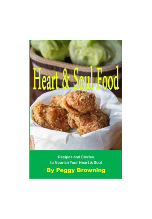 Heart & Soul Food: Recipes and Stories to Nourish Your Heart & Soul