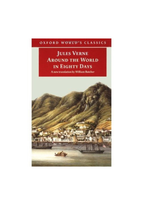 The Extraordinary Journeys: Around the World in Eighty Days (Oxford World's Classics)