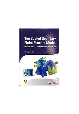 The scaled boundary finite element method introduction to theory and implementation