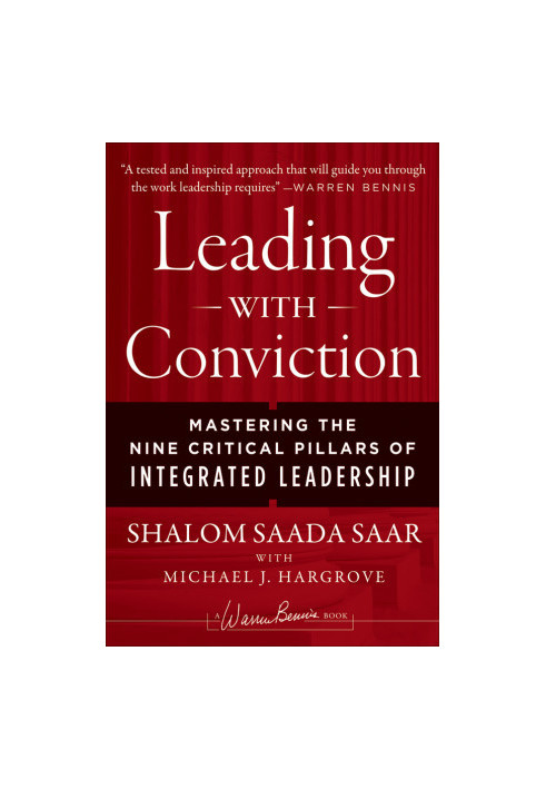 Leading with Conviction · Mastering the Nine Critical Pillars of Integrated Leadership
