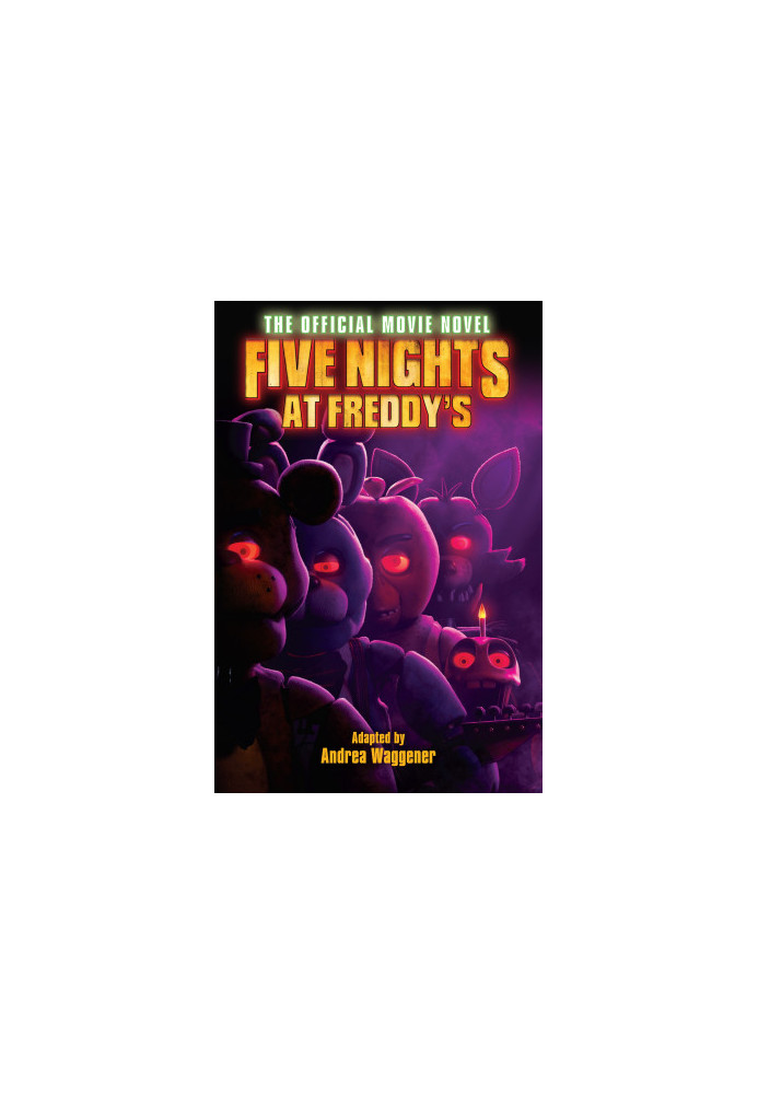 Five Nights at Freddy's: The Official Movie Novel