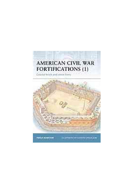 American Civil War Fortifications (1): Coastal Brick and Stone Forts