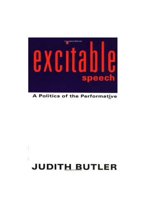 Excitable Speech: A Politics of the Performative