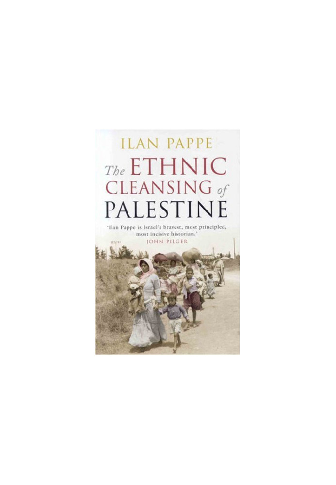 The Ethnic Cleansing of Palestine