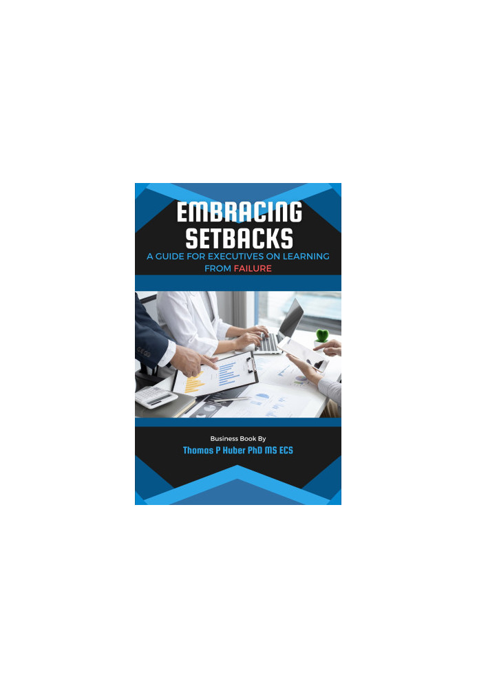 Embracing Setbacks: A Guide for Executives on Learning from Failure