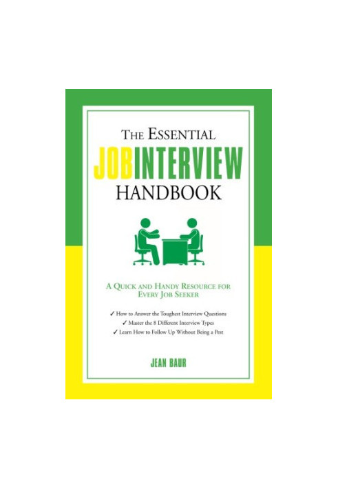 The Essential Job Interview Handbook: A Quick and Handy Resource for Every Job Seeker