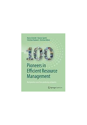 100 Pioneers in Efficient Resource Management: Best practice cases from producing companies