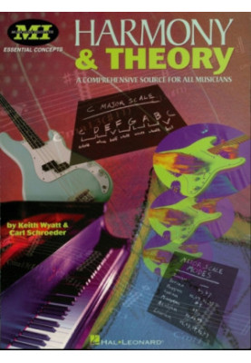 Harmony and theory. A Comprehensive Source for All Musicians