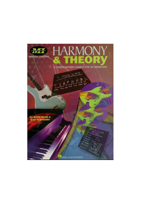 Harmony and theory. A Comprehensive Source for All Musicians
