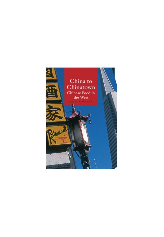 China to Chinatown: Chinese food in the West
