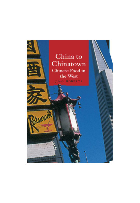 China to Chinatown: Chinese food in the West