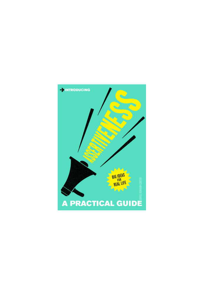 A Practical Guide to Assertiveness (Practical Guide Series)
