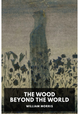 The Wood Beyond the World