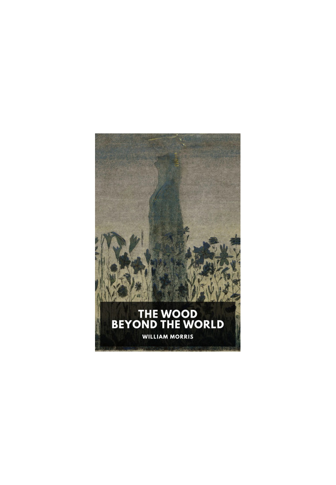 The Wood Beyond the World