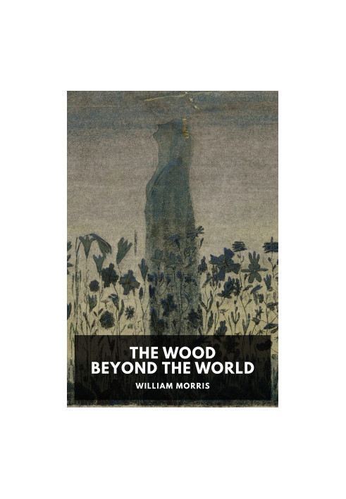 The Wood Beyond the World
