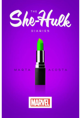 Marvel: The She-Hulk Diaries